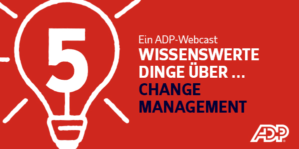 5 WISSENSWERTE DINGE ÜBER … CHANGE MANAGEMENT
