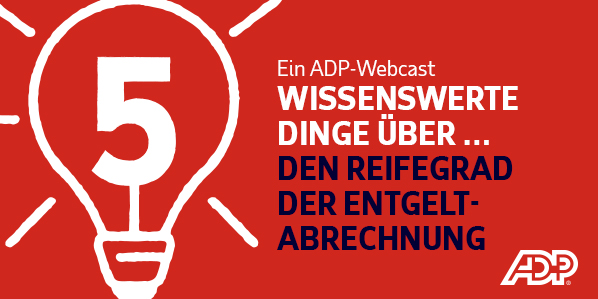 5 WISSENSWERTE DINGE ÜBER … DEN REIFEGRAD DER ENTGELTABRECHNUNG