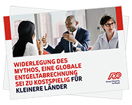 Widerlegung des Mythos, dass eine globale Entgeltabrechnung für kleinere Märkte zu kostspielig sei